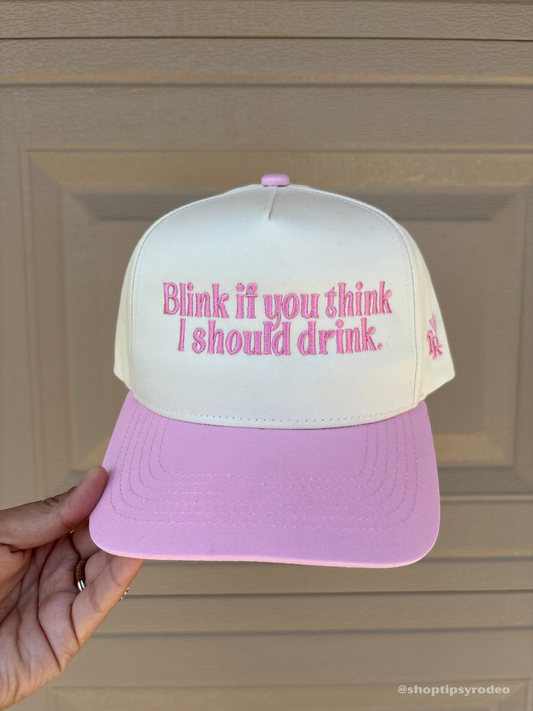 Blink If I Should Drink Trucker Hat