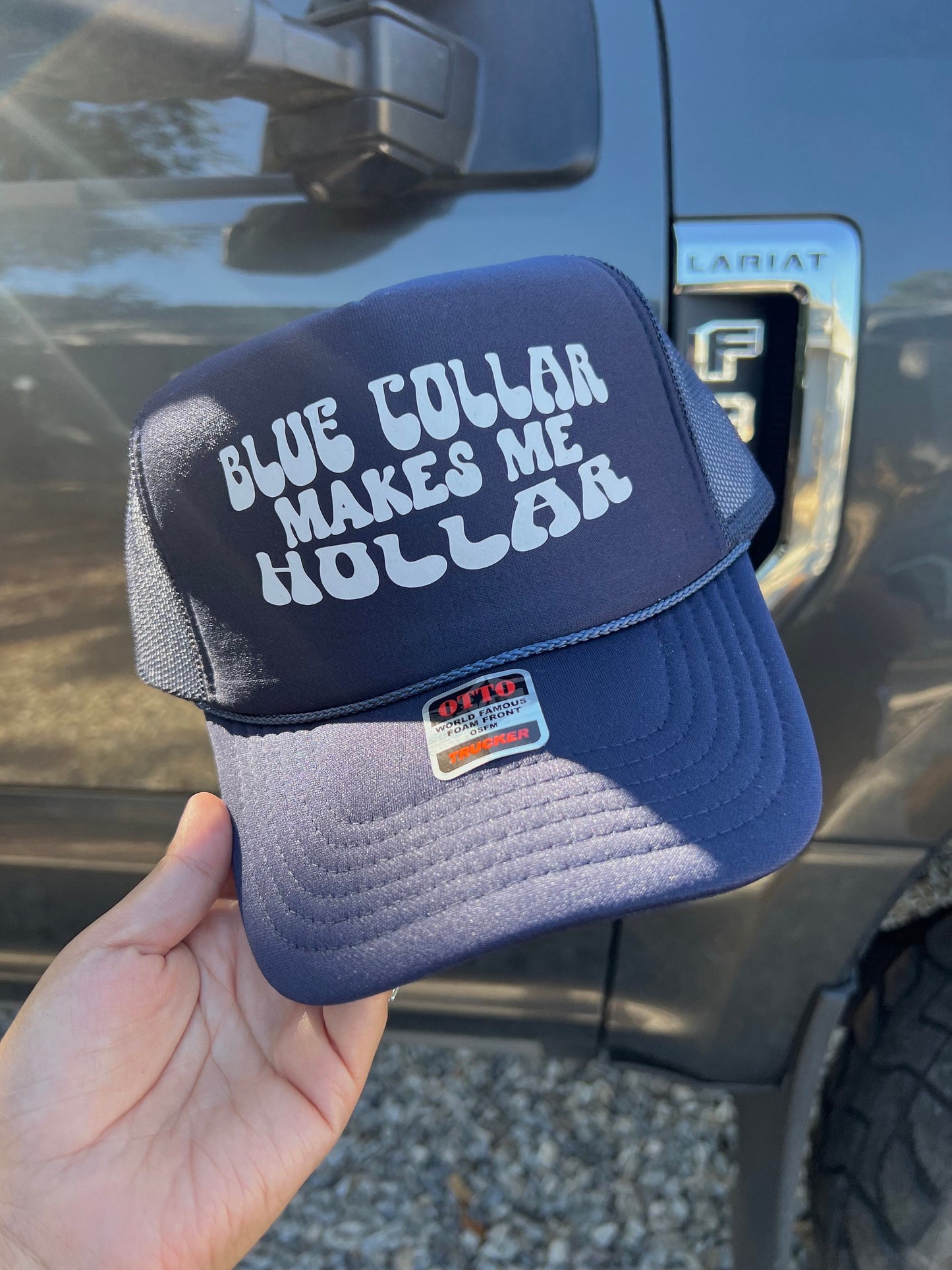 Blue Collar Makes Me Hollar Trucker Hat